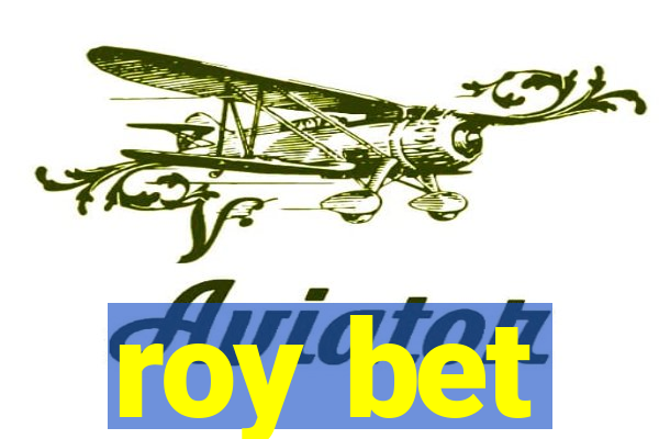 roy bet
